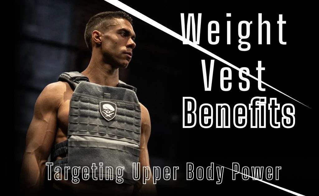 Weighted Vest Benefits